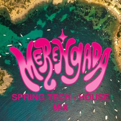 Spring Tech House Mix - Merengada_