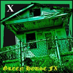 Green House FX - KEON X (prod. $upaVillian)