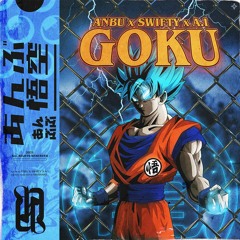 GOKU (FT. SWIFTY & A.I.)