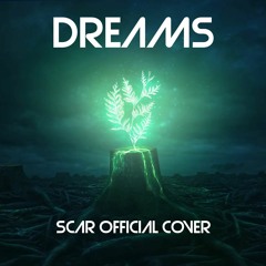 Dreams (SCAR OFFICIAL COVER)