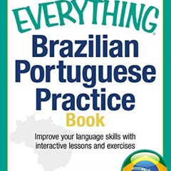 [Access] EBOOK 📪 The Everything Brazilian Portuguese Practice Book: Improve your lan