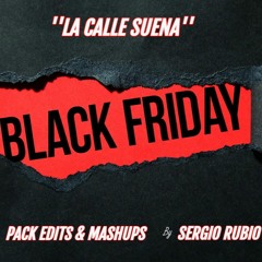 PACK MASHUPS & EDITS (BLACK FRIDAY) BY SERGIO RUBIO // Tracklist y Descarga en DESCRIPCION