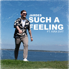 Such a Feeling (feat. Kira Svit)