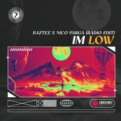 Im Low (Extended Mix) Feat. Nico Parga     "DESCARGA EN COMPRAR"