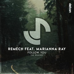 Remech Feat. Marianna Ray - Follow You (Drival Radio Edit)