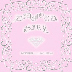 MISS LUXURY - DIAMOND GIRL