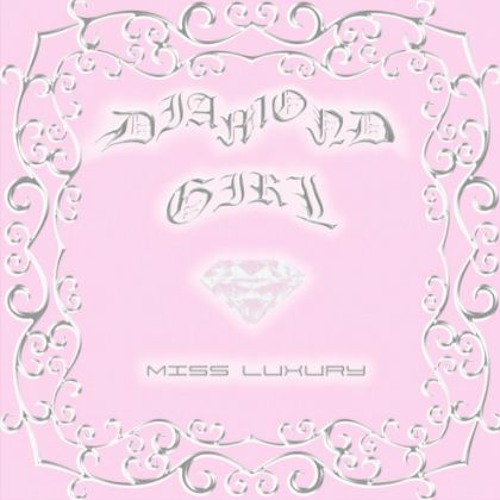 MISS LUXURY - DIAMOND GIRL