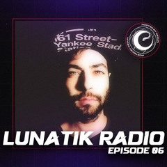 Lunatik Radio 006 | Monthly Rave Selections by Ozgun