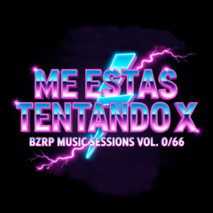 Me Estas Tentando x BZRP Music Sessions 0/66 x Salio El Sol - Daddy Yankee, Wisin y Yandel - Mashup