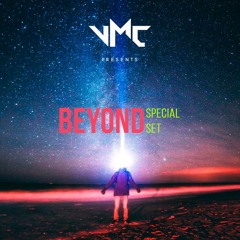 VMC presents BEYOND - Special SET