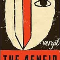 [ACCESS] EPUB 💔 The Aeneid by Vergil,Virgil,Shadi Bartsch [EBOOK EPUB KINDLE PDF]
