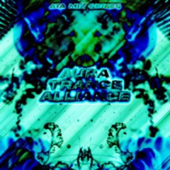 ATA Mix Series 01: Aura Trance Alliance