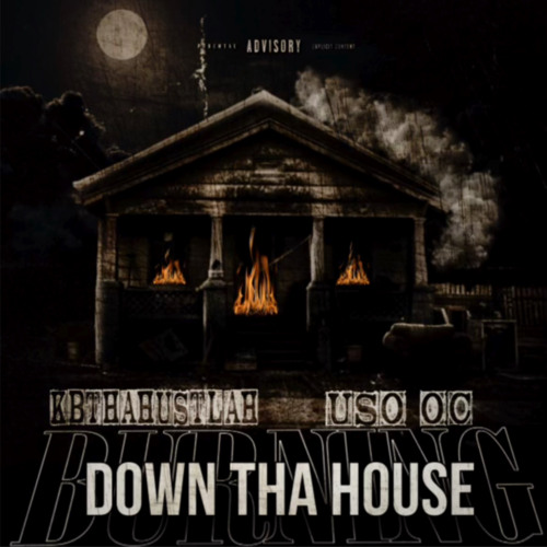 BURNING DOWN THA HOUSE - Ft. Uso OC