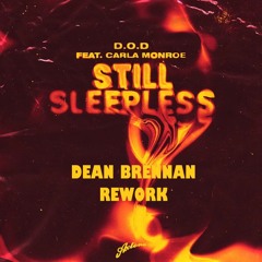D.O.D Sill Sleeping - DEAN BRENNAN REWORK SC