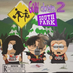 Goin Down 2 Southpark ft.yameru & xenakuma