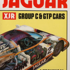Read EPUB 💑 Jaguar XJR: Group C & GTP cars : a technical appraisal of the V12 cars (