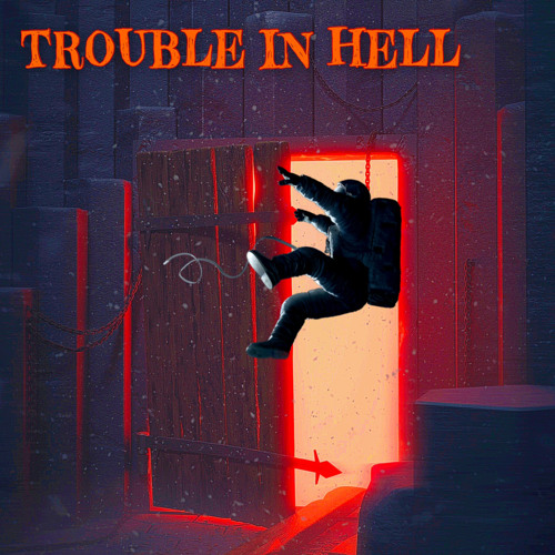 trouble in hell ft ihatehara