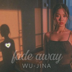 FADE AWAY
