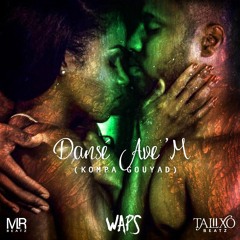 Waps  - dansé  Ave'm