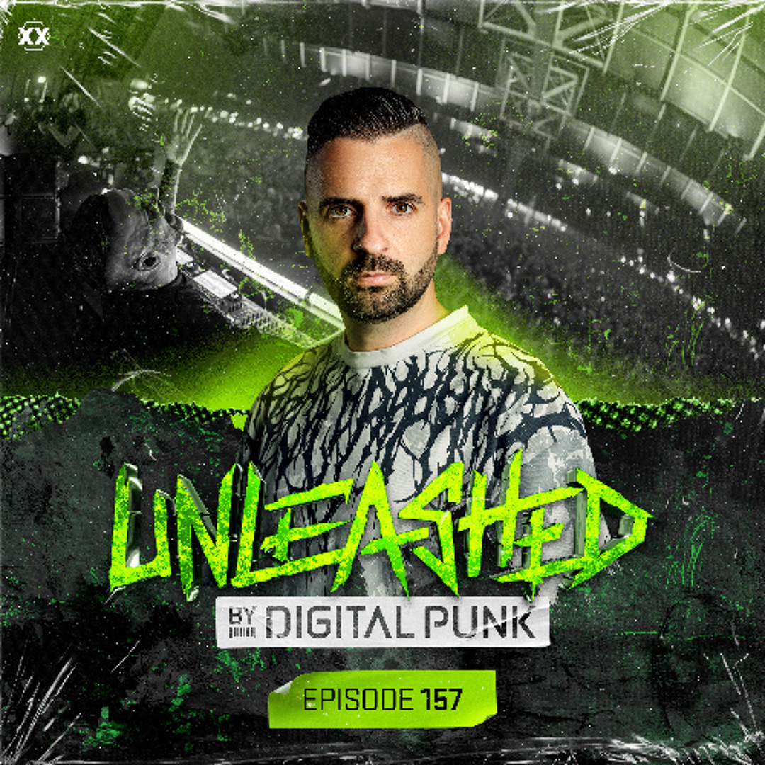 Stream Unleashed by Digital Punk | Episode 157 by Scantraxx | Listen ...