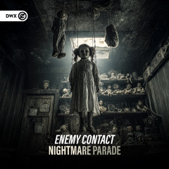Enemy Contact - Nightmare Parade (DWX Copyright Free)
