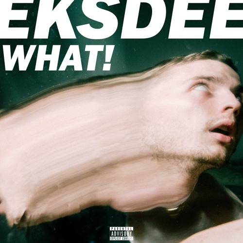 EKSDEE - WHAT!