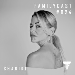 Familycast #024 - Shabiki