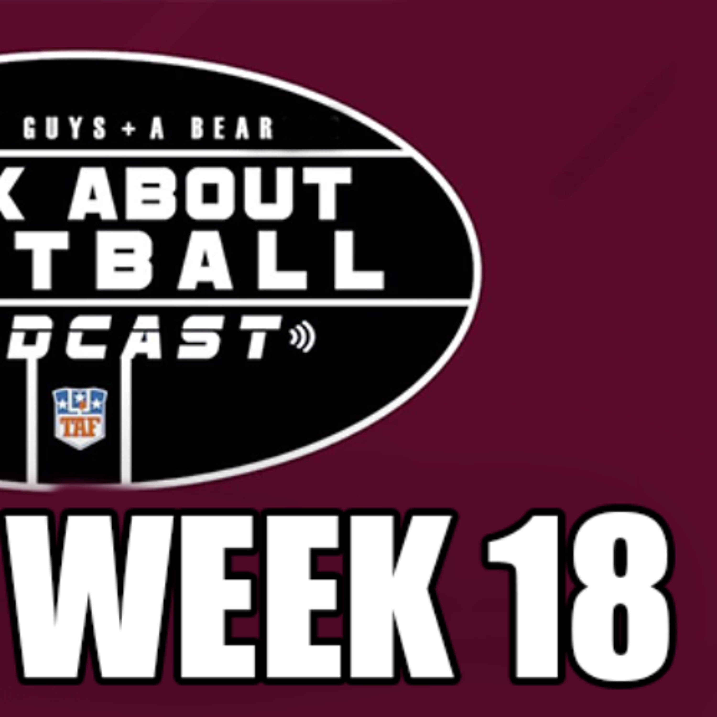 Three Guys (and a Bear) Talk About Football: '25-'26 NFL Week 18
