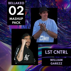 BELLAKEO 02 | LST CNTRL X WILLIAM GAREZZ |