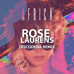 Rose Laurens - Africa (Discodena Remix)