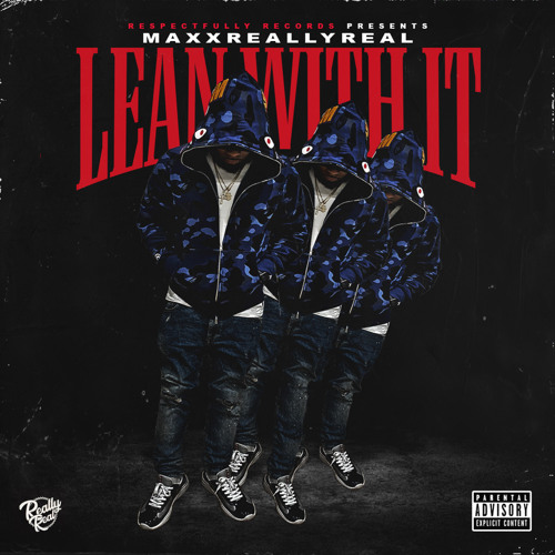Lean With It - MaxxReallyReal