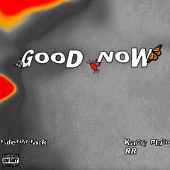 good now (slowed + reverb)