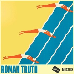 Good Life Mix 108: Roman Truth
