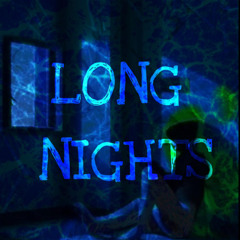 LONG NIGHTS ft. free81