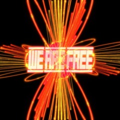 We Are Free