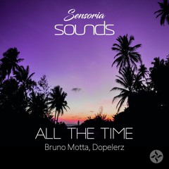 Bruno Motta, Dopelerz - All The Time