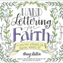 [Get] EBOOK ✉️ Hand Lettering for Faith: A Christian Workbook for Creating Inspired A