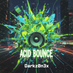 ACID BOUNCE