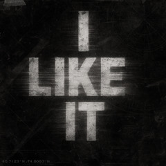 I Like It