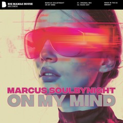 Marcus Soulbynight - On My Mind [Radio Edit]