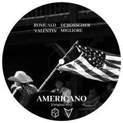 Romuald Debosscher & Valentin Migliore - Americano (Original Mix)FREE DOWNLOAD