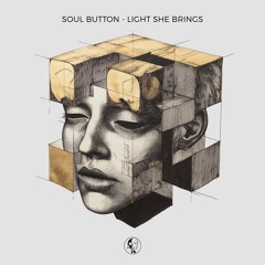 Soul Button - Light She Brings (Original Mix) | Steyoyoke