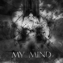 Kior - My Mind (Oxytocin X rPyromancer edit) (ft. Nocturnyx)