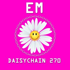 Daisychain 270 - Em