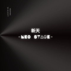 新天ーNEO STAGEー / Luuc1A Vs. Maar1A feat.宮舞モカ
