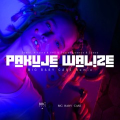 Dawid, Artysta & VHS & Zebraodzawsze & Zawad - PAKUJE WALIZE (BIG BABY CASE Remix)