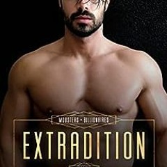 ( h8z ) Extradition: An MM Murder Swoon Romance (Mobsters and Billionaires Book 1) by Kelly Fox ( pn