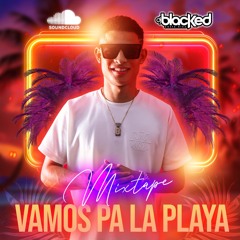 Vamos Pa La Playa Mixtape DJ BLACKED CR