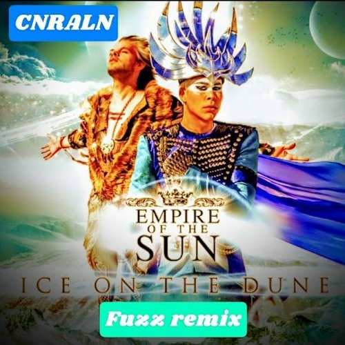 Awakening, Empire Of The Sun (fuzz remix)