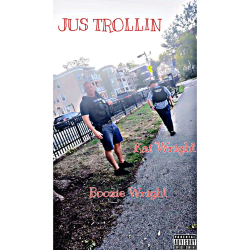 BOOZIE WRIGHT X KAI WRIGHT - JUS TROLLIN